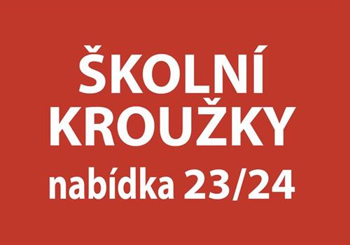 NABÍDKA ŠKOLNÍCH KROUŽKŮ 23/24